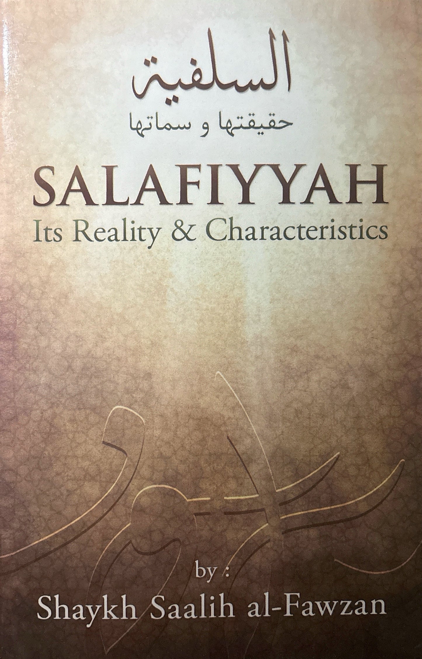 SALAFIYYAH
Its Reality & Characteristics