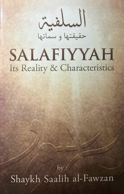 SALAFIYYAH
Its Reality & Characteristics